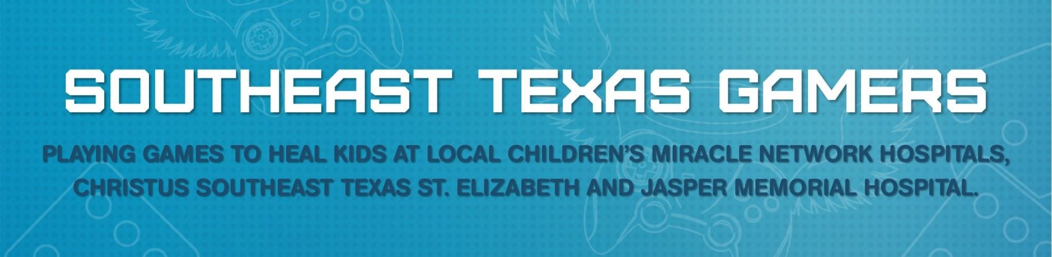 Southeast Texas Gamers Give Kids an Extra Life CHRISTUS Hospital St. Elizabeth