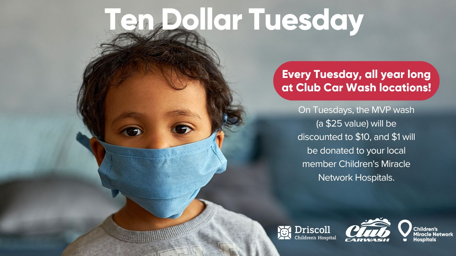 *New* CMN Partner Club Car Wash Driscoll Children's Hospital