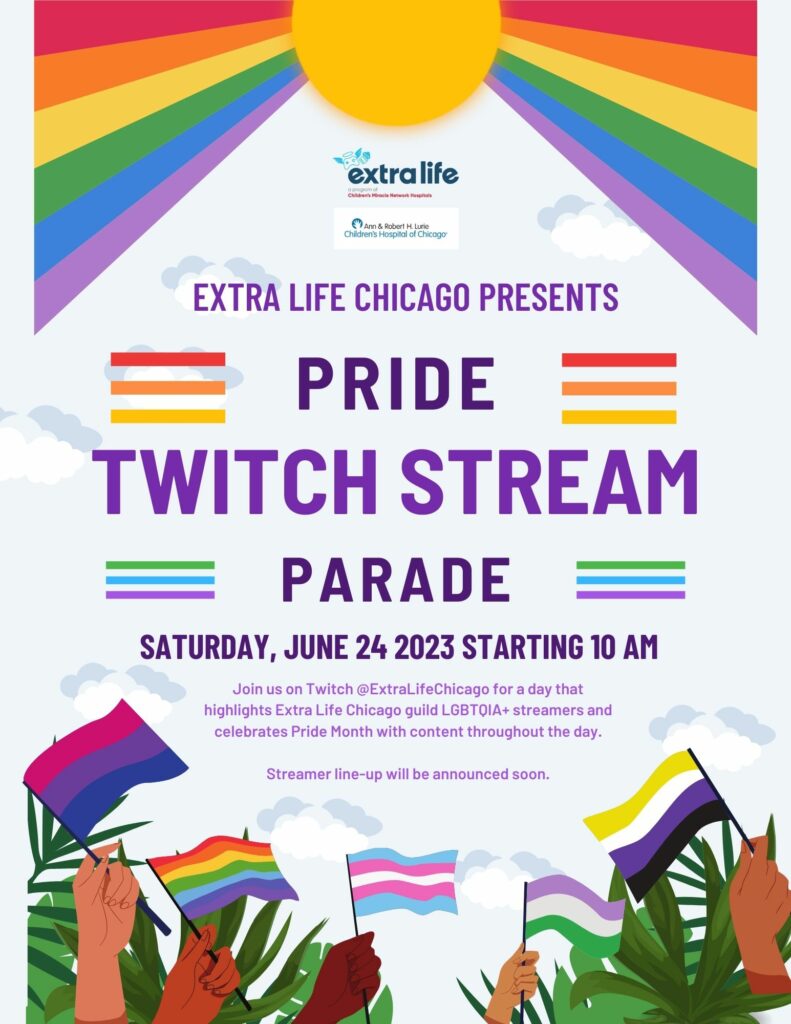 Extra Life Chicago Guild Pride Twitch Stream Parade flyer detailing the event from june 34, 2023